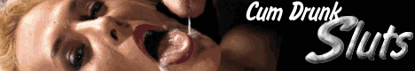 Cum Drunk Sluts 